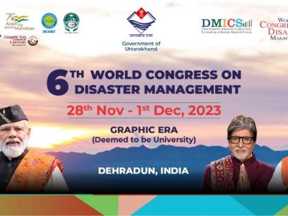 Uttarakhand set to host prestigious Global Event on Disaster Management | Uttarakhand set to host prestigious Global Event on Disaster Management