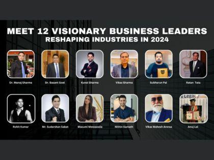 Meet 12 Visionary Business Leaders Reshaping Industries in 2024 | Meet 12 Visionary Business Leaders Reshaping Industries in 2024