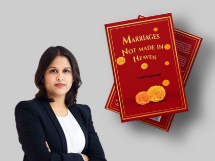 Akila Agrawal’s debut fiction, ‘Marriages Not Made in Heaven’, is a humorous but insightful exploration of modern-day marriages | Akila Agrawal’s debut fiction, ‘Marriages Not Made in Heaven’, is a humorous but insightful exploration of modern-day marriages