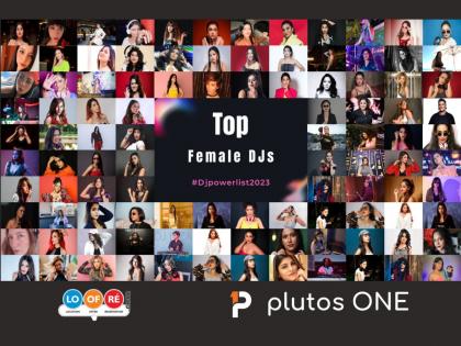 Second Edition of Loofre Female DJ Power List 2023 Announced | Second Edition of Loofre Female DJ Power List 2023 Announced