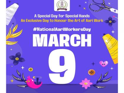 National Aari Workers Day Officially Declared – March 9 to Honour India’s Aari Artisans | National Aari Workers Day Officially Declared – March 9 to Honour India’s Aari Artisans National Aari Workers Day Officially Declared – March 9 to Honour India’s Aari Artisans | National Aari Workers Day Officially Declared – March 9 to Honour India’s Aari Artisans