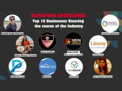 Elevating Excellence, Top 10 businesses steering the course of the industry | Elevating Excellence, Top 10 businesses steering the course of the industry Elevating Excellence, Top 10 businesses steering the course of the industry | Elevating Excellence, Top 10 businesses steering the course of the industry