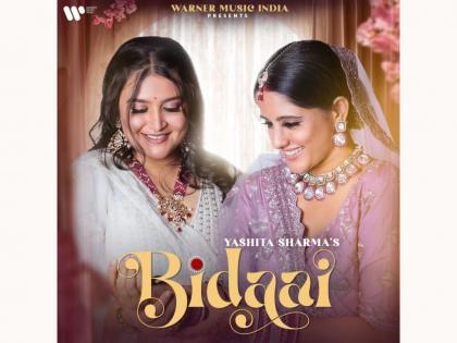 Singer Yashita Sharma Hits The Right Note For The Wedding Season With Her New Single “Bidaai” | Singer Yashita Sharma Hits The Right Note For The Wedding Season With Her New Single “Bidaai” Singer Yashita Sharma Hits The Right Note For The Wedding Season With Her New Single “Bidaai” | Singer Yashita Sharma Hits The Right Note For The Wedding Season With Her New Single “Bidaai”