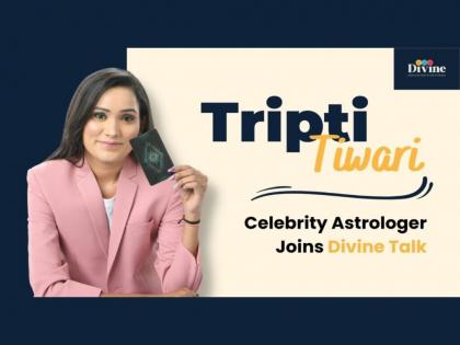 Tech based Astro start-up Divine talk onboards Celebrity Astrologer Tripti Tiwari on its esteemed list | Tech based Astro start-up Divine talk onboards Celebrity Astrologer Tripti Tiwari on its esteemed list