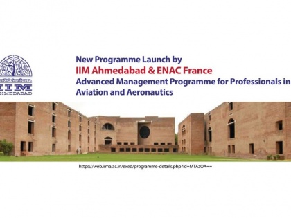 New Programme Launch by IIM Ahmedabad & ENAC France Advanced Management Programme for Professionals in Aviation and Aeronautics | New Programme Launch by IIM Ahmedabad & ENAC France Advanced Management Programme for Professionals in Aviation and Aeronautics