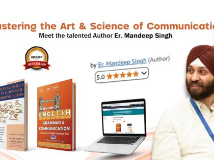 Mastering the Art & Science of Communication for Creativity Fueled with Confidence: Meet the talented author Er. Mandeep Singh, who is a master of scientific communication | Mastering the Art & Science of Communication for Creativity Fueled with Confidence: Meet the talented author Er. Mandeep Singh, who is a master of scientific communication Mastering the Art & Science of Communication for Creativity Fueled with Confidence: Meet the talented author Er. Mandeep Singh, who is a master of scientific communication | Mastering the Art & Science of Communication for Creativity Fueled with Confidence: Meet the talented author Er. Mandeep Singh, who is a master of scientific communication