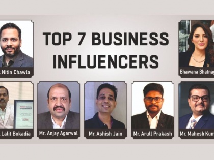 Meet Top 7 Business influencers who will motivate you to dream big and believe in yourself | Meet Top 7 Business influencers who will motivate you to dream big and believe in yourself
