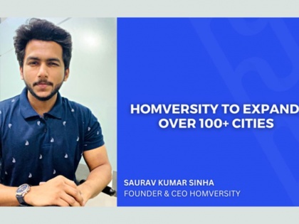 Homversity to expand in 100+ cities and new segments | Homversity to expand in 100+ cities and new segments