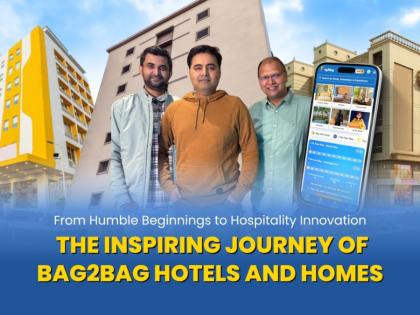 From Humble Beginnings to Hospitality Innovation: The Inspiring Journey of Bag2Bag Hotels and Homes | From Humble Beginnings to Hospitality Innovation: The Inspiring Journey of Bag2Bag Hotels and Homes From Humble Beginnings to Hospitality Innovation: The Inspiring Journey of Bag2Bag Hotels and Homes | From Humble Beginnings to Hospitality Innovation: The Inspiring Journey of Bag2Bag Hotels and Homes