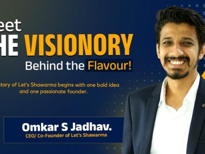 Let’s Shawarma: Young Entrepreneur Omkar Jadhav’s Journey to Building the Biggest Shawarma Brand in India | Let’s Shawarma: Young Entrepreneur Omkar Jadhav’s Journey to Building the Biggest Shawarma Brand in India Let’s Shawarma: Young Entrepreneur Omkar Jadhav’s Journey to Building the Biggest Shawarma Brand in India | Let’s Shawarma: Young Entrepreneur Omkar Jadhav’s Journey to Building the Biggest Shawarma Brand in India