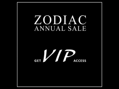 Unlock VIP Access to the “Once In A Year” ZODIAC Sale | Unlock VIP Access to the “Once In A Year” ZODIAC Sale