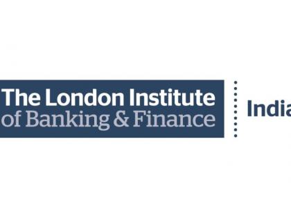London Institute of Banking and Finance enters the Indian market with the aim to collaborate with Corporates, Universities and Colleges to empower and upskill the banking and finance professionals | London Institute of Banking and Finance enters the Indian market with the aim to collaborate with Corporates, Universities and Colleges to empower and upskill the banking and finance professionals