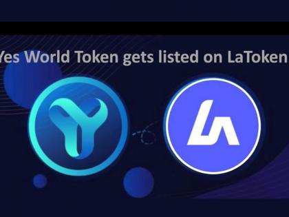 Leading Utility Token YES WORLD gets listed on LaToken Exchange  | Leading Utility Token YES WORLD gets listed on LaToken Exchange 