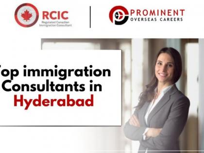 Top Immigration Consultants in Hyderabad – Prominent Overseas Careers | Top Immigration Consultants in Hyderabad – Prominent Overseas Careers