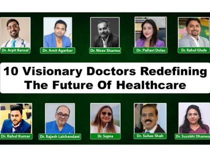 10 Visionary Doctors Redefining the Future of Healthcare | 10 Visionary Doctors Redefining the Future of Healthcare 10 Visionary Doctors Redefining the Future of Healthcare | 10 Visionary Doctors Redefining the Future of Healthcare