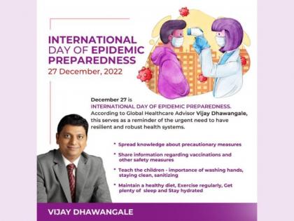 On the eve of International Day of Epidemic Preparedness, Global Healthcare Advisor Vijay Dhawangale shares his views on pandemic preparedness | On the eve of International Day of Epidemic Preparedness, Global Healthcare Advisor Vijay Dhawangale shares his views on pandemic preparedness