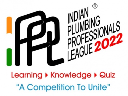 Indian Plumbing Association announces the sixth edition of Indian Plumbing Professionals League – IPPL 2022 – ‘A competition to Unite’ | Indian Plumbing Association announces the sixth edition of Indian Plumbing Professionals League – IPPL 2022 – ‘A competition to Unite’