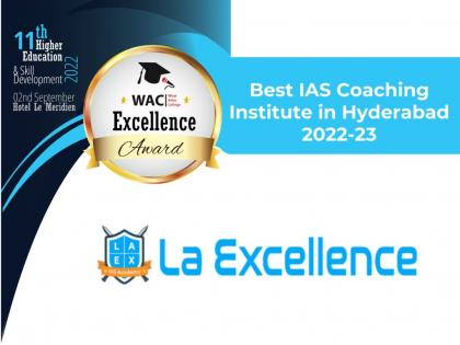 La Excellence IAS Academy bags Best IAS Coaching Institute in Hyderabad from What After College | La Excellence IAS Academy bags Best IAS Coaching Institute in Hyderabad from What After College