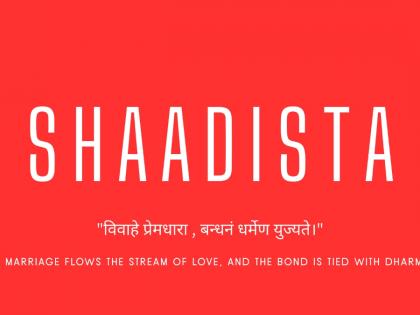 Shaadista – A Celebration of Love and Dharma | Shaadista – A Celebration of Love and Dharma Shaadista – A Celebration of Love and Dharma | Shaadista – A Celebration of Love and Dharma