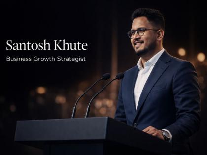 From Idea to Expansion: Santosh Khute Supports Structured Business Growth Across Industries | From Idea to Expansion: Santosh Khute Supports Structured Business Growth Across Industries From Idea to Expansion: Santosh Khute Supports Structured Business Growth Across Industries | From Idea to Expansion: Santosh Khute Supports Structured Business Growth Across Industries