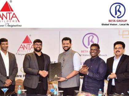 Beta Group Forays Into Indian Real Estate With Strategic Investment In Anta Builders | Beta Group Forays Into Indian Real Estate With Strategic Investment In Anta Builders Beta Group Forays Into Indian Real Estate With Strategic Investment In Anta Builders | Beta Group Forays Into Indian Real Estate With Strategic Investment In Anta Builders