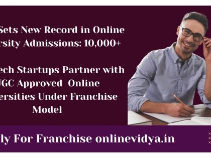 Online Vidya Scales Up with 50+ University Partnerships, Offers 70% Student Scholarships & Lucrative Franchise Model | Online Vidya Scales Up with 50+ University Partnerships, Offers 70% Student Scholarships & Lucrative Franchise Model