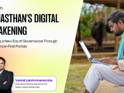 Rajasthan’s Digital Awakening: Crafting a New Era of Governance Through Experience-First Portals | Rajasthan’s Digital Awakening: Crafting a New Era of Governance Through Experience-First Portals