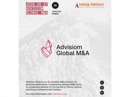 Indcap Advisors Becomes A Founding Member of Advisiom Global M and A | Indcap Advisors Becomes A Founding Member of Advisiom Global M and A Indcap Advisors Becomes A Founding Member of Advisiom Global M and A | Indcap Advisors Becomes A Founding Member of Advisiom Global M and A