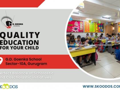 Quality Education for your child in GD Goenka 10A Gurugram | Quality Education for your child in GD Goenka 10A Gurugram