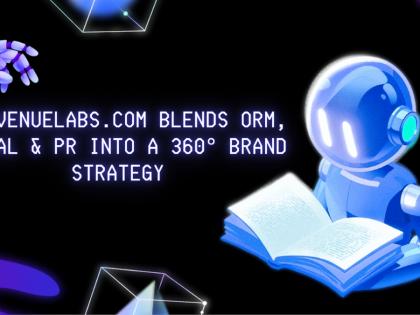 How Venuelabs.com Blends ORM, Social and PR into a 360° Brand Strategy | How Venuelabs.com Blends ORM, Social and PR into a 360° Brand Strategy
