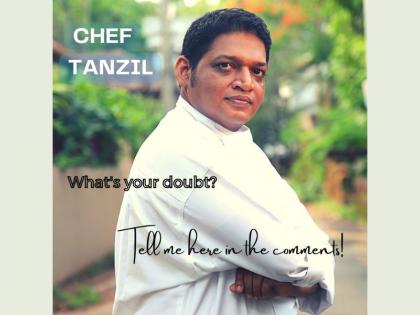 Chef Tanzil, with his culinary experience, India Mumbai | Chef Tanzil, with his culinary experience, India Mumbai Chef Tanzil, with his culinary experience, India Mumbai | Chef Tanzil, with his culinary experience, India Mumbai