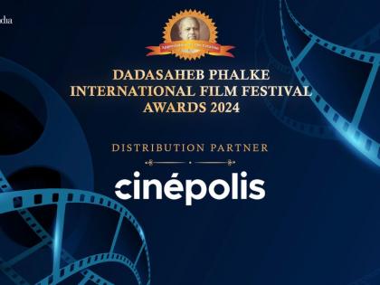 Cinépolis India to Be the Official ‘Distribution Partner’ Of Dadasaheb Phalke International Film Festival Awards 2024 | Cinépolis India to Be the Official ‘Distribution Partner’ Of Dadasaheb Phalke International Film Festival Awards 2024