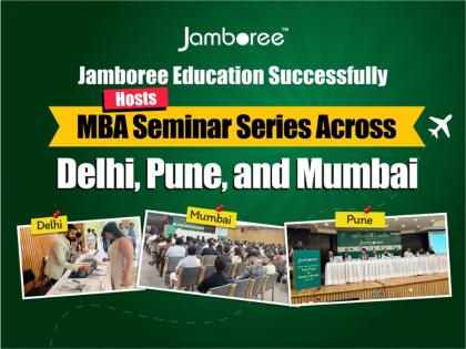 Jamboree Education Hosts MBA Seminar Series Across Delhi, Pune, and Mumbai | Jamboree Education Hosts MBA Seminar Series Across Delhi, Pune, and Mumbai Jamboree Education Hosts MBA Seminar Series Across Delhi, Pune, and Mumbai | Jamboree Education Hosts MBA Seminar Series Across Delhi, Pune, and Mumbai