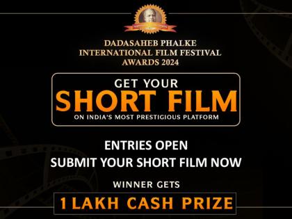 Nominations Live for Best Short Film Award | Submit Your Short Film to Win ₹1,00,000 Cash Prize at Dadasaheb Phalke International Film Festival | Nominations Live for Best Short Film Award | Submit Your Short Film to Win ₹1,00,000 Cash Prize at Dadasaheb Phalke International Film Festival Nominations Live for Best Short Film Award | Submit Your Short Film to Win ₹1,00,000 Cash Prize at Dadasaheb Phalke International Film Festival | Nominations Live for Best Short Film Award | Submit Your Short Film to Win ₹1,00,000 Cash Prize at Dadasaheb Phalke International Film Festival