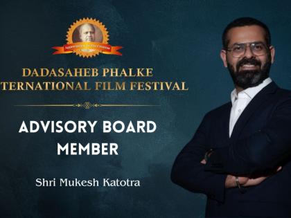 Mukesh Katotra, Appointed as Advisory Board Member of Dadasaheb Phalke International Film Festival, Adding Expertise to Indian Film Industry | Mukesh Katotra, Appointed as Advisory Board Member of Dadasaheb Phalke International Film Festival, Adding Expertise to Indian Film Industry Mukesh Katotra, Appointed as Advisory Board Member of Dadasaheb Phalke International Film Festival, Adding Expertise to Indian Film Industry | Mukesh Katotra, Appointed as Advisory Board Member of Dadasaheb Phalke International Film Festival, Adding Expertise to Indian Film Industry