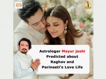 Celeb Astrologer Mayur Joshi Envisions a Cosmic Future for Parineeti Chopra and Politician Raghav Chadda | Celeb Astrologer Mayur Joshi Envisions a Cosmic Future for Parineeti Chopra and Politician Raghav Chadda Celeb Astrologer Mayur Joshi Envisions a Cosmic Future for Parineeti Chopra and Politician Raghav Chadda | Celeb Astrologer Mayur Joshi Envisions a Cosmic Future for Parineeti Chopra and Politician Raghav Chadda