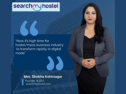 Searchmyhostel.com brings the massive change in Hostel/PG/Mess business industry | Searchmyhostel.com brings the massive change in Hostel/PG/Mess business industry