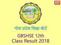 GBSHSE HSSC 12th Results 2018 Goa Board: Gbshse.gov.in गोवा बोर्ड जल्द करेगा रिजल्ट जारी, ऐसे करे चेंक - Hindi News | Goa 12th HSSC Results 2018: Gbshse.gov.in GBSHSE HSSC 12th Results 2018 Goa Board to be declared soon | Latest india News at Lokmatnews.in