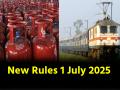 New Rules 1 July 2025: ट्रेन टिकट, क्रेडिट कार्ड तक..., 1 जुलाई से बदल जाएंगे ये नियम, जानें आपकी जेब पर क्या होगा असर - Hindi News | From train tickets to credit cards these rules will change from 1 July 2025 know what will be the effect on your pocket | Latest business News at Lokmatnews.in