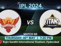 SRH VS GT Score IPL 2024: आज होगा 66वां मैच, गुजरात के सामने प्रतिष्ठा दांव पर, सनराइजर्स की नजरें प्लेऑफ पर, जानें किस स्टेडियम में खेला जाएगा, कब देखें लाइव स्कोर - Hindi News | Sunrisers Hyderabad vs Gujarat Titans, 66th Match jio Live Score IPL 2024 Rajiv Gandhi International Stadium SRH vs GT Head to Head Streaming Details | Latest cricket News at Lokmatnews.in