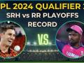 SRH VS RR Qualifier 2 IPL 2024: 26 मई को केकेआर के सामने कौन?, शाम 7.30 बजे होगा फैसला, सनराइजर्स हैदराबाद और राजस्थान रॉयल्स में महाजंग, किसके हाथ लगेगी बाजी - Hindi News | Sunrisers Hyderabad vs Rajasthan Royals, Qualifier 2 Live Score IPL 2024 SRH vs RR playoff records, head-to-head, pitch report jio MA Chidambaram Stadium Chennai | Latest cricket News at Lokmatnews.in