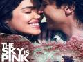 The Sky Is Pink Movie Review: फैन्स को काफी पसंद आ रही है फिल्म 'द स्काई इज पिंक', बताया साल की सबसे बेहतरीन फिल्म - Hindi News | The sky is pink movie review: Priyanka chopra farhan akhtar film here are social media reaction | Latest bollywood News at Lokmatnews.in
