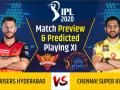 IPL 2020, SRH vs CSK, Match Preview & Dream11: सम्मान की लड़ाई लड़ेगी चेन्नई सुपर किंग्स - Hindi News | IPL 2020, SRH vs CSK, Match Preview & Dream11: | Latest cricket Videos at Lokmatnews.in