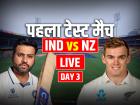 IND vs NZ 1st Test Day 3 Highlights: कोहली, रोहित और सरफराज का अर्धशतक, भारत 125 रन पीछे, स्कोर 231/3
