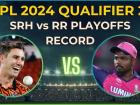 SRH VS RR Qualifier 2 IPL 2024: 26 मई को केकेआर के सामने कौन?, शाम 7.30 बजे होगा फैसला, सनराइजर्स हैदराबाद और राजस्थान रॉयल्स में महाजंग, किसके हाथ लगेगी बाजी