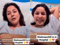 Shehnaaz Gill Hospitalized: शहनाज​ गिल हॉस्पिटल में एडमिट, फूड इन्फेक्शन से बेहाल, लाइव आकर बताया हाल - | Shehnaaz Gill Admitted to hospital because of food infection shehnaaz hospitalized | Latest bollywood Photos at Lokmatnews.in