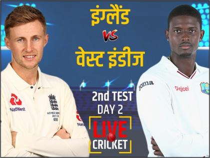 England vs West Indies, 2nd Test, Day 2 Live Score Update: | ENG vs WI, 2nd Test, Day 2: सैम कर्रन ने दिलाई इंग्लैंड को पहली सफलता, दबाव में वेस्टइंडीज