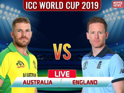 England vs Australia Live Score Update, live streaming, full commentary, match highlights, full scoreboard in hindi | ICC World Cup 2019, ENG vs AUS: फिंच के शतक के बाद ऑस्ट्रेलिया की शानदार गेंदबाजी, इंग्लैंड को 64 रनों से हराया