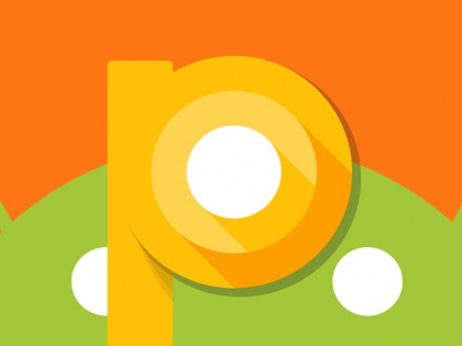 Android P Developer Preview 1: How to Install, Supported Devices | Google ला रहा है नया ऑपरेटिंग सिस्टम 'Android P', इन स्मार्टफोन्स को करेगा सपोर्ट!