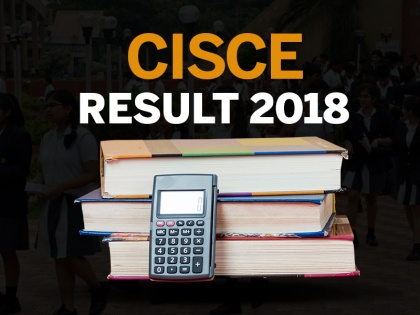 CISCE.org Class 12th Result 2018: ISC Result 2018, CISCE Board 12th XII Class Result 2018 declared | ISC 12th Results 2018: आ गए ISC/12वीं के रिजल्ट, cisce.org पर करें चेक